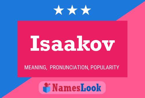 Póster del nombre Isaakov