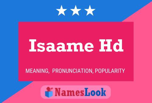 Póster del nombre Isaame Hd