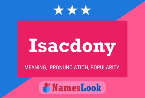 Póster del nombre Isacdony