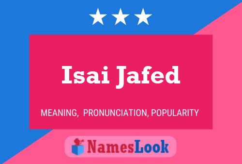 Póster del nombre Isai Jafed