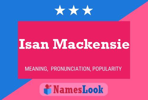 Póster del nombre Isan Mackensie