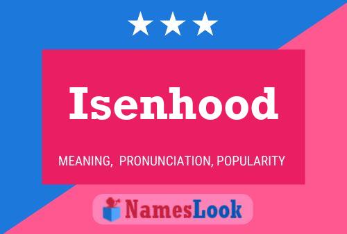 Póster del nombre Isenhood