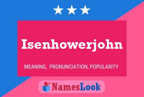 Póster del nombre Isenhowerjohn