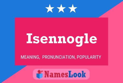 Póster del nombre Isennogle