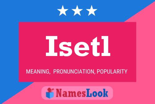 Póster del nombre Isetl