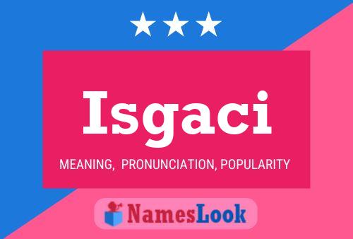 Póster del nombre Isgaci