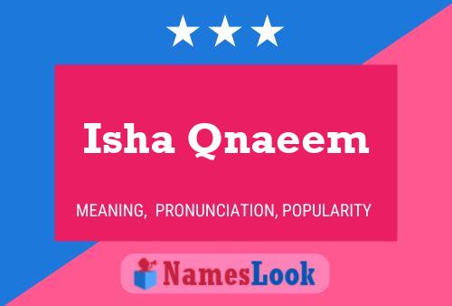 Póster del nombre Isha Qnaeem