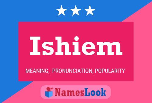 Póster del nombre Ishiem