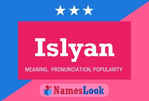 Póster del nombre Islyan