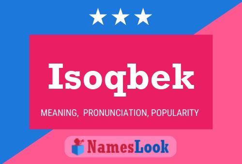 Póster del nombre Isoqbek