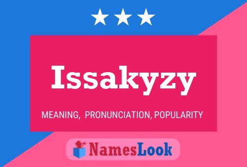 Póster del nombre Issakyzy