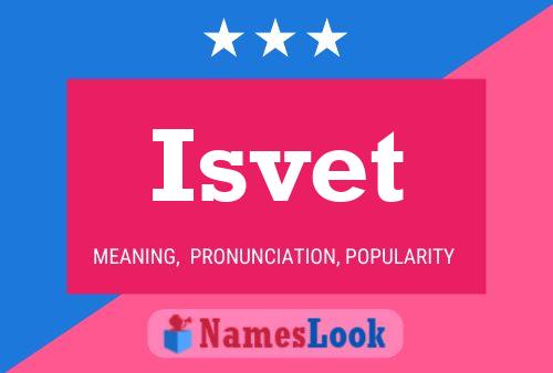 Póster del nombre Isvet