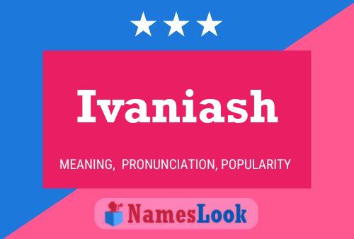 Póster del nombre Ivaniash