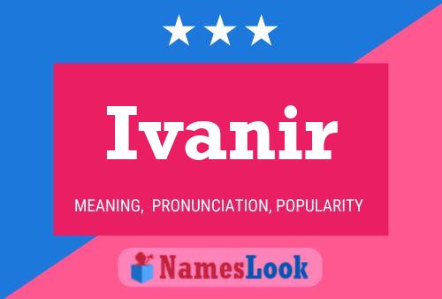 Póster del nombre Ivanir