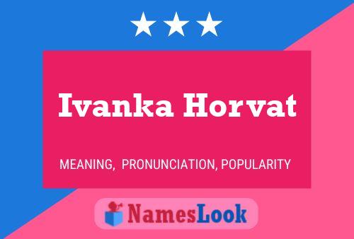 Póster del nombre Ivanka Horvat