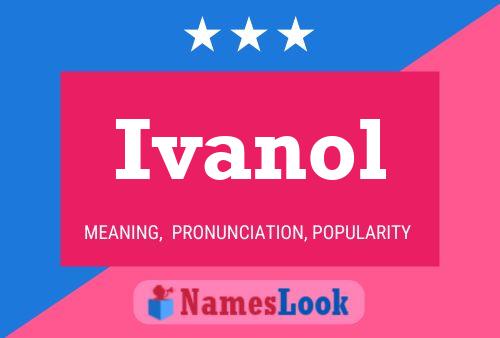 Póster del nombre Ivanol