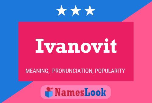 Póster del nombre Ivanovit