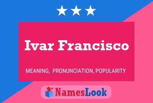 Póster del nombre Ivar Francisco