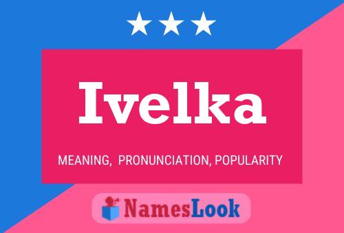 Póster del nombre Ivelka