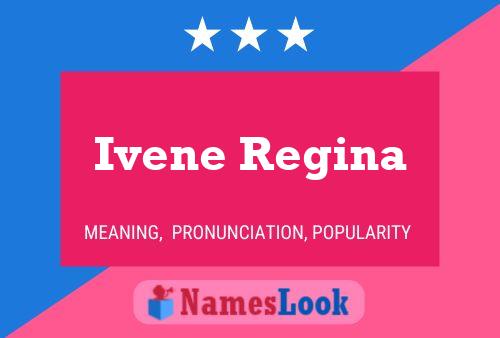 Póster del nombre Ivene Regina