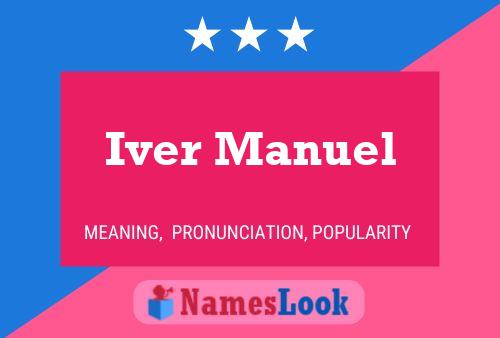 Póster del nombre Iver Manuel