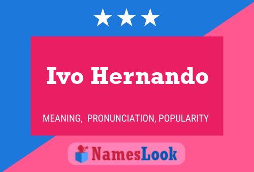 Póster del nombre Ivo Hernando