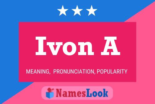 Póster del nombre Ivon A