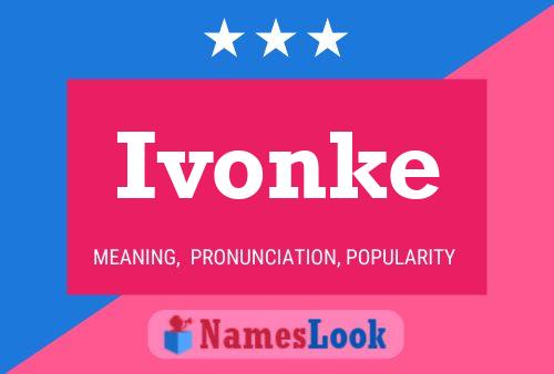 Póster del nombre Ivonke