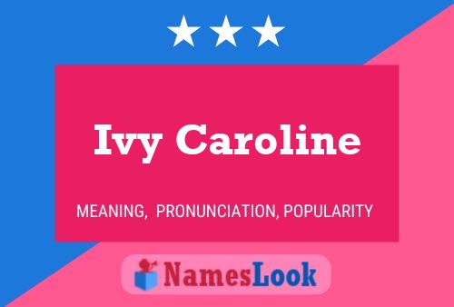 Póster del nombre Ivy Caroline