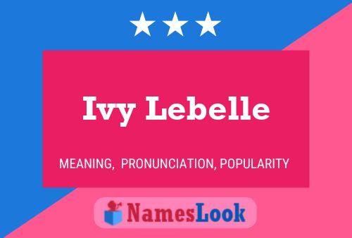 Póster del nombre Ivy Lebelle