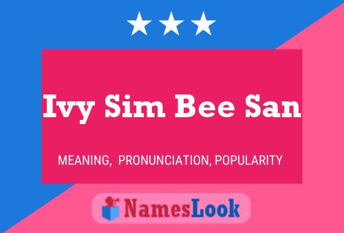 Póster del nombre Ivy Sim Bee San