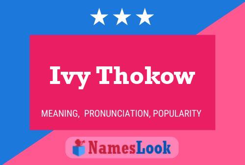 Póster del nombre Ivy Thokow