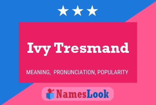 Póster del nombre Ivy Tresmand