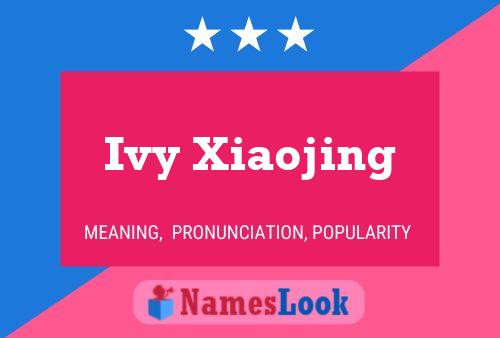 Póster del nombre Ivy Xiaojing