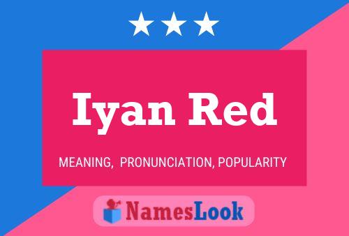 Póster del nombre Iyan Red