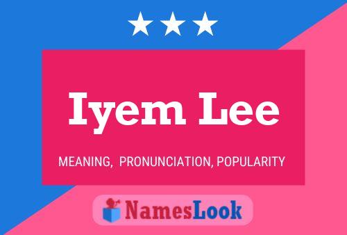 Póster del nombre Iyem Lee