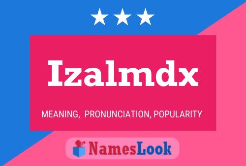 Póster del nombre Izalmdx