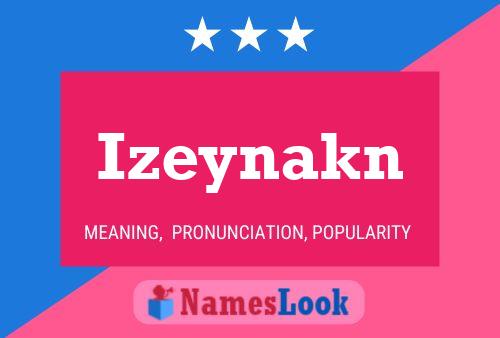 Póster del nombre Izeynakn