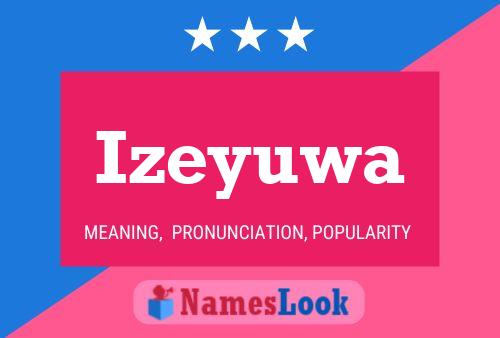 Póster del nombre Izeyuwa