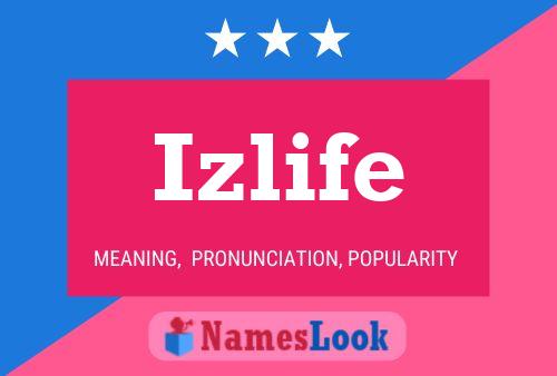 Póster del nombre Izlife