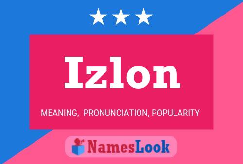 Póster del nombre Izlon