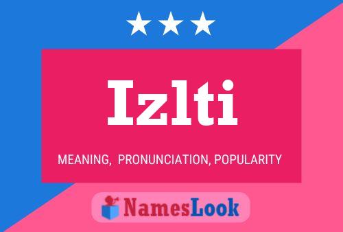 Póster del nombre Izlti