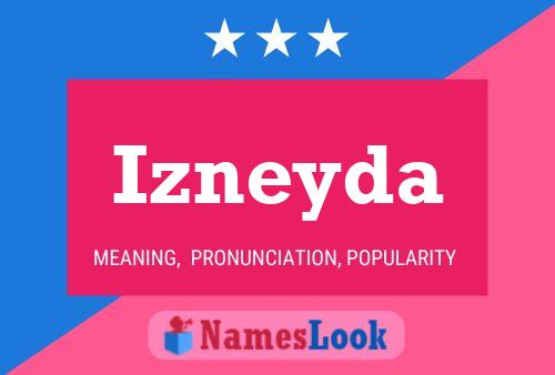 Póster del nombre Izneyda