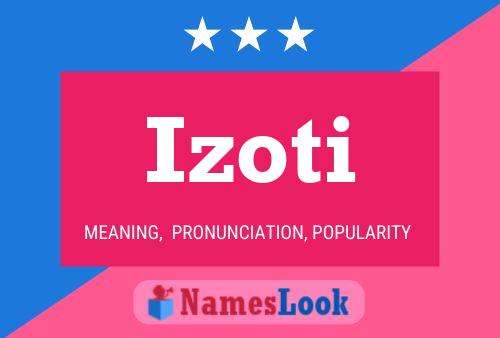 Póster del nombre Izoti