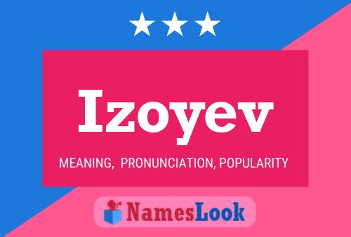 Póster del nombre Izoyev