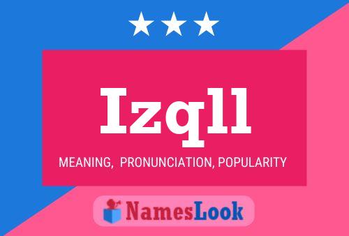 Póster del nombre Izqll