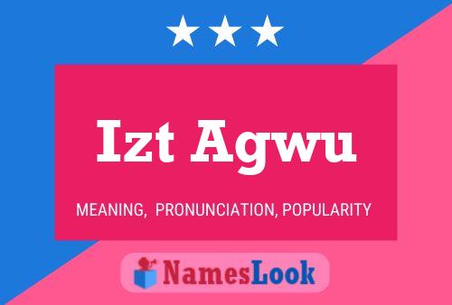 Póster del nombre Izt Agwu