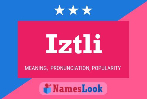 Póster del nombre Iztli