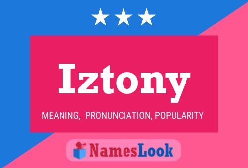 Póster del nombre Iztony