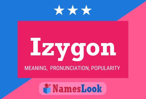 Póster del nombre Izygon